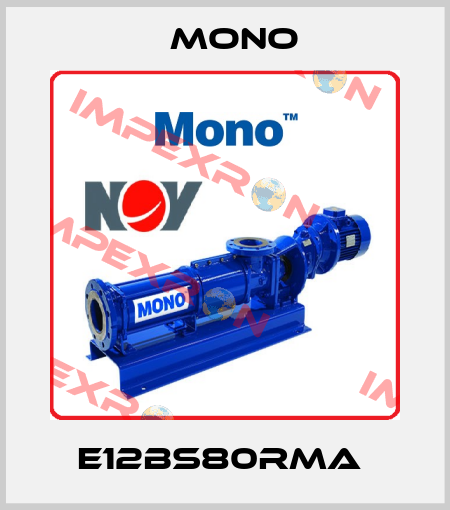 E12BS80RMA  Mono