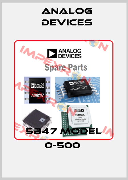 5b47 model 0-500  Analog Devices