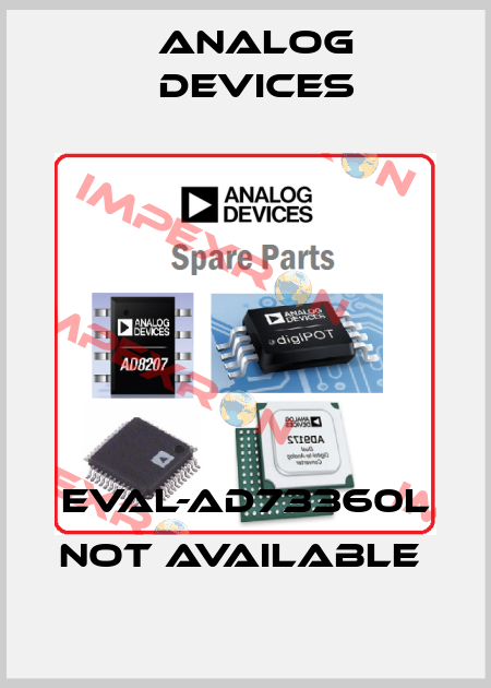 Eval-AD73360L not available  Analog Devices