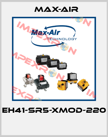 EH41-SR5-XMOD-220  Max-Air