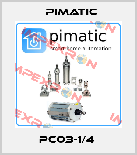  PC03-1/4  Pimatic