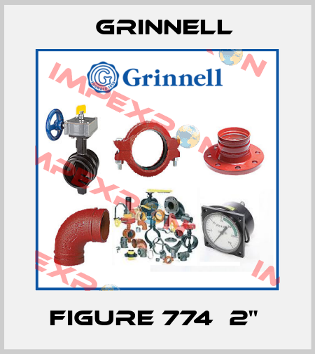 Figure 774  2"  Grinnell