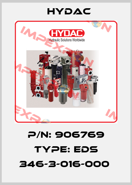 P/N: 906769 Type: EDS 346-3-016-000  Hydac