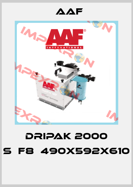 DRIPAK 2000 S	F8	490X592X610  AAF