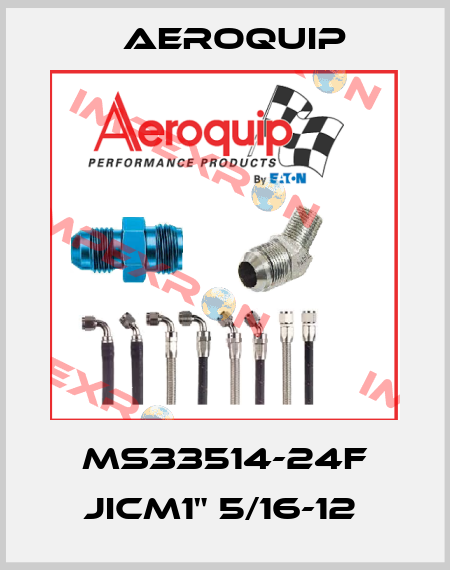 MS33514-24F JICM1" 5/16-12  Aeroquip