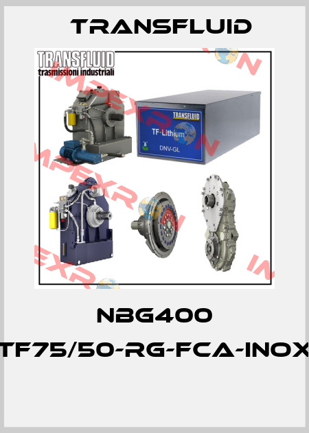 NBG400 TF75/50-RG-FCA-INOX  Transfluid