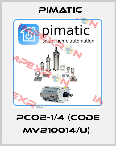 PCO2-1/4 (CODE MV210014/U)  Pimatic