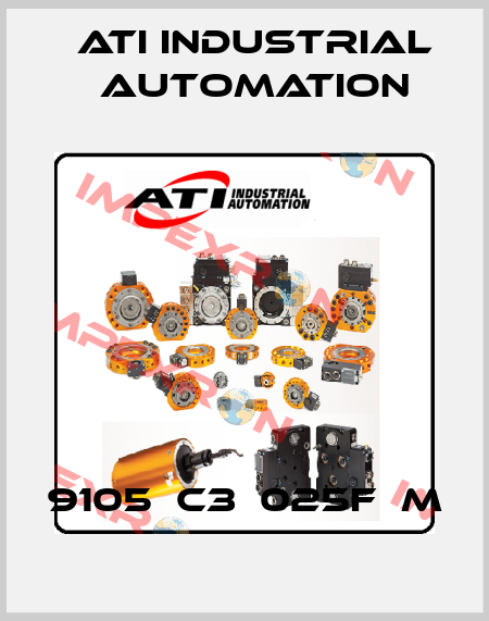 9105‐C3‐025F‐M ATI Industrial Automation