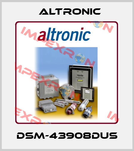 DSM-43908DUS Altronic