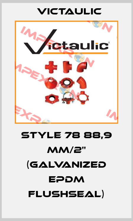 Style 78 88,9 mm/2" (galvanized EPDM FlushSeal) Victaulic