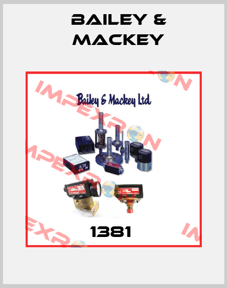 1381  Bailey & Mackey