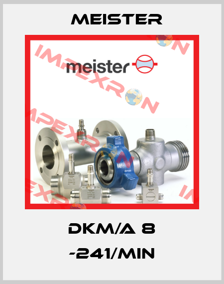 DKM/A 8 -241/min Meister