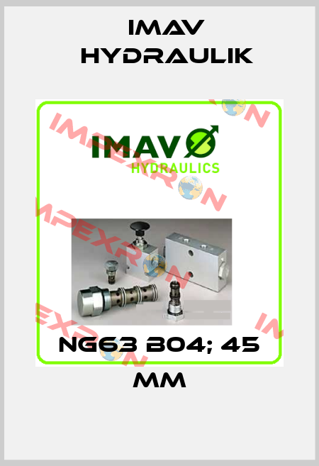 NG63 B04; 45 MM IMAV Hydraulik