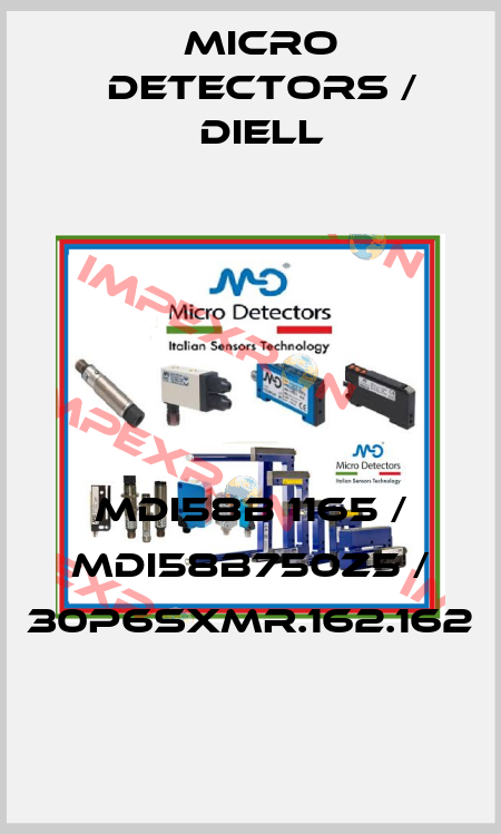 MDI58B 1165 / MDI58B750Z5 / 30P6SXMR.162.162
 Micro Detectors / Diell
