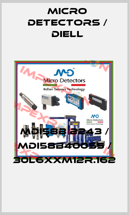MDI58B 2243 / MDI58B400S5 / 30L6XXM12R.162
 Micro Detectors / Diell