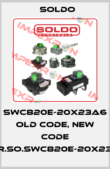 SWC820E-20X23A6 old code, new code ELR.SO.SWC820E-20X23L6 Soldo
