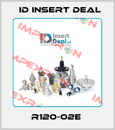 R120-02E  ID Insert Deal