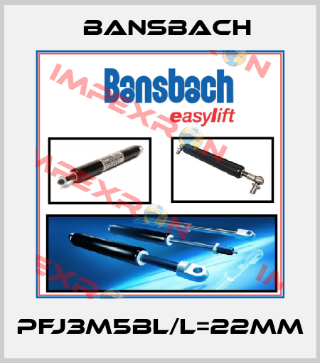 PFJ3M5BL/L=22MM Bansbach