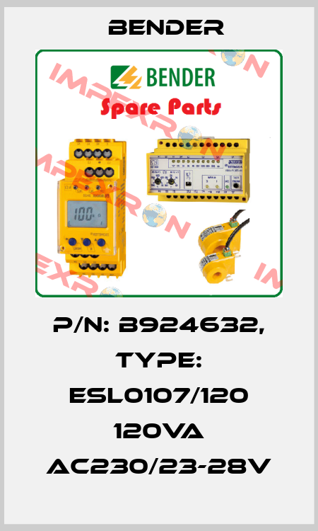 p/n: B924632, Type: ESL0107/120 120VA AC230/23-28V Bender