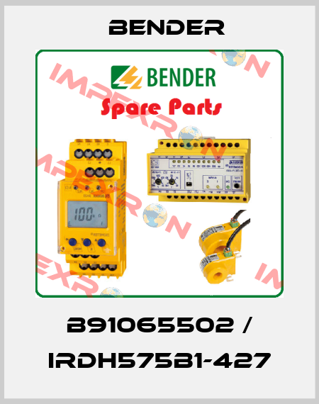 B91065502 / IRDH575B1-427 Bender