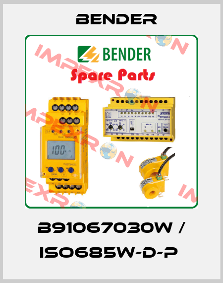 B91067030W / iso685W-D-P  Bender
