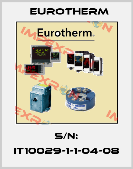 S/N: IT10029-1-1-04-08 Eurotherm