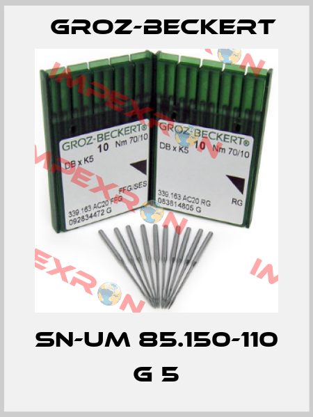SN-UM 85.150-110 G 5 Groz-Beckert