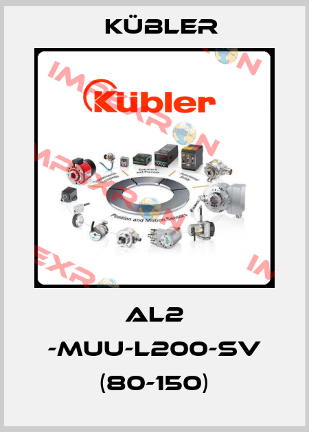 AL2 -MUU-L200-SV (80-150) Kübler
