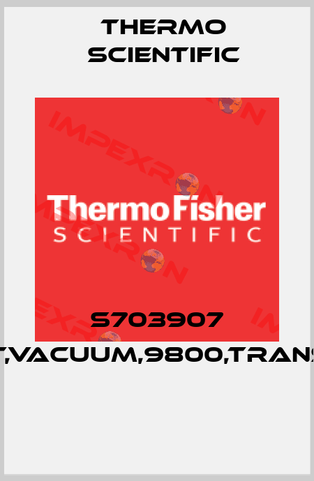 S703907 DUCT,VACUUM,9800,TRANSFER  Thermo Scientific