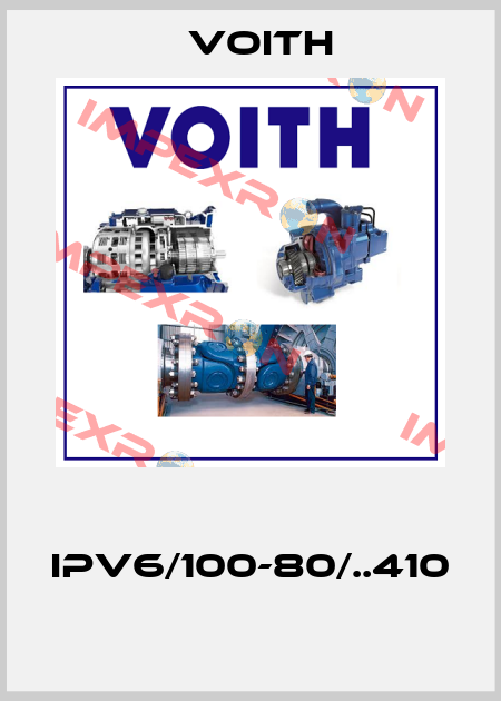  IPV6/100-80/..410  Voith