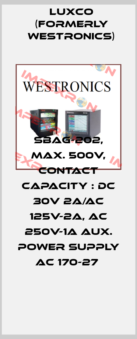 SBAG-202, MAX. 500V, CONTACT CAPACITY : DC 30V 2A/AC 125V-2A, AC 250V-1A AUX. POWER SUPPLY AC 170-27  Luxco (formerly Westronics)