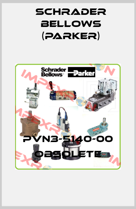 PVN3-5140-00 obsolete Schrader Bellows (Parker)