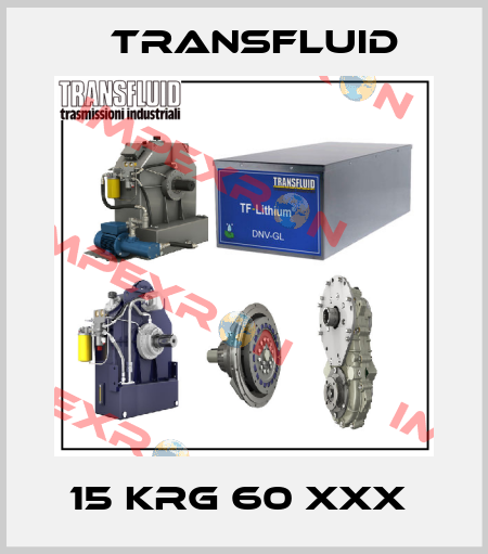 15 KRG 60 XXX  Transfluid