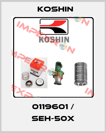 0119601 / SEH-50X Koshin