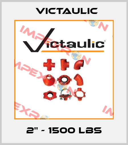 2" - 1500 LBS Victaulic