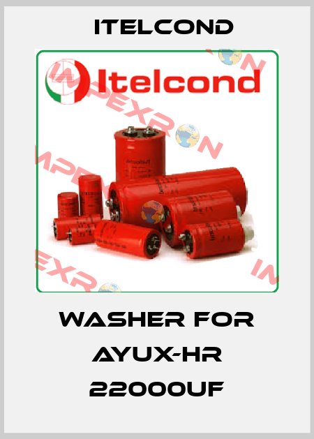 Washer for AYUX-HR 22000uF Itelcond