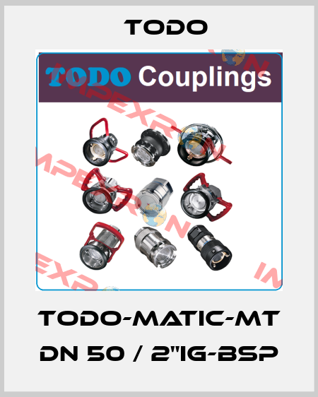 TODO-Matic-MT DN 50 / 2"IG-BSP Todo