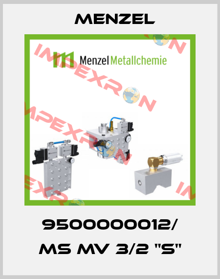 9500000012/ MS MV 3/2 "S" Menzel