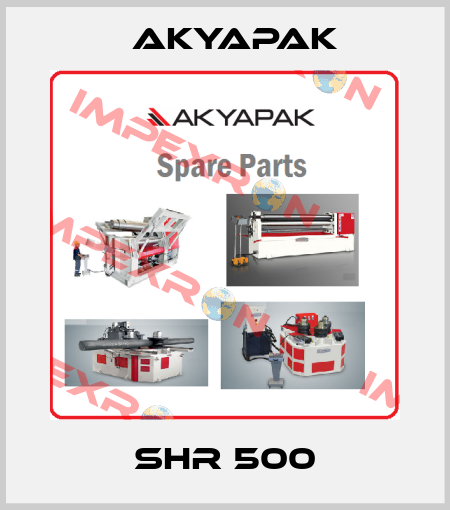 SHR 500 Akyapak