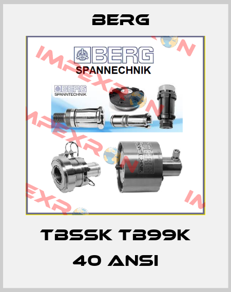 TBSSK TB99K 40 ANSI Berg