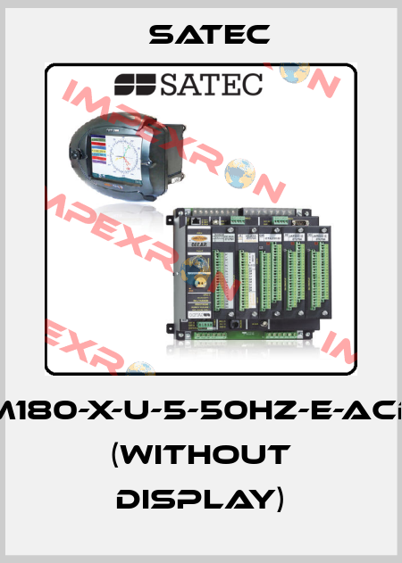 PM180-X-U-5-50HZ-E-ACDC (without display) Satec