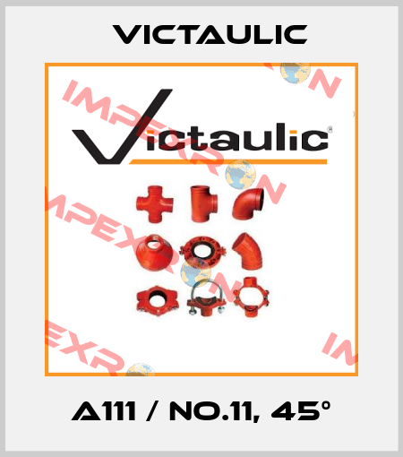 A111 / No.11, 45° Victaulic