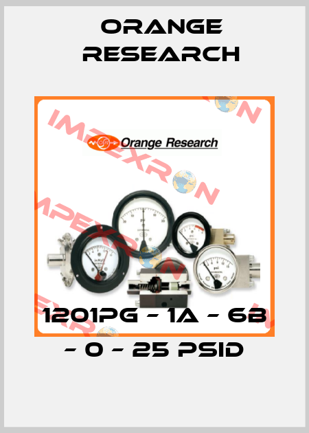 1201PG – 1A – 6B – 0 – 25 psid Orange Research
