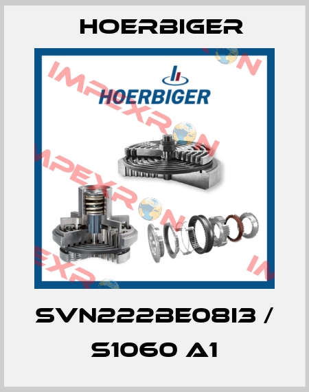 SVN222BE08I3 / S1060 A1 Hoerbiger