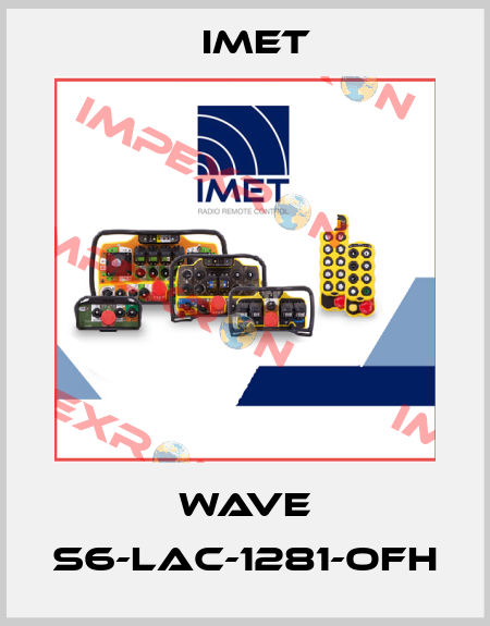 WAVE S6-LAC-1281-OFH IMET