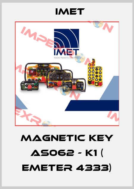 MAGNETIC KEY AS062 - K1 ( emeter 4333) IMET