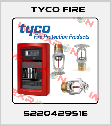  522042951E Tyco Fire