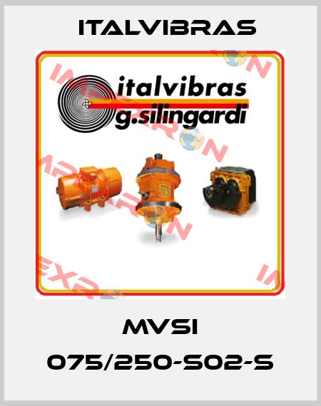 MVSI 075/250-S02-S Italvibras
