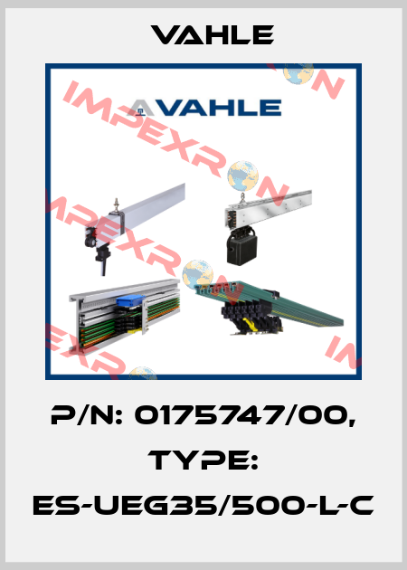 P/n: 0175747/00, Type: ES-UEG35/500-L-C Vahle