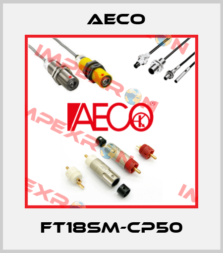 FT18SM-CP50 Aeco
